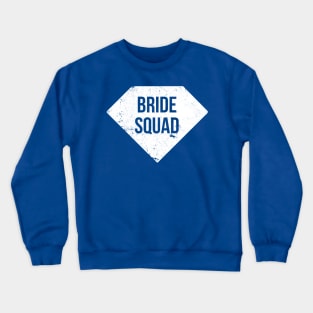 Bride Squad Crewneck Sweatshirt